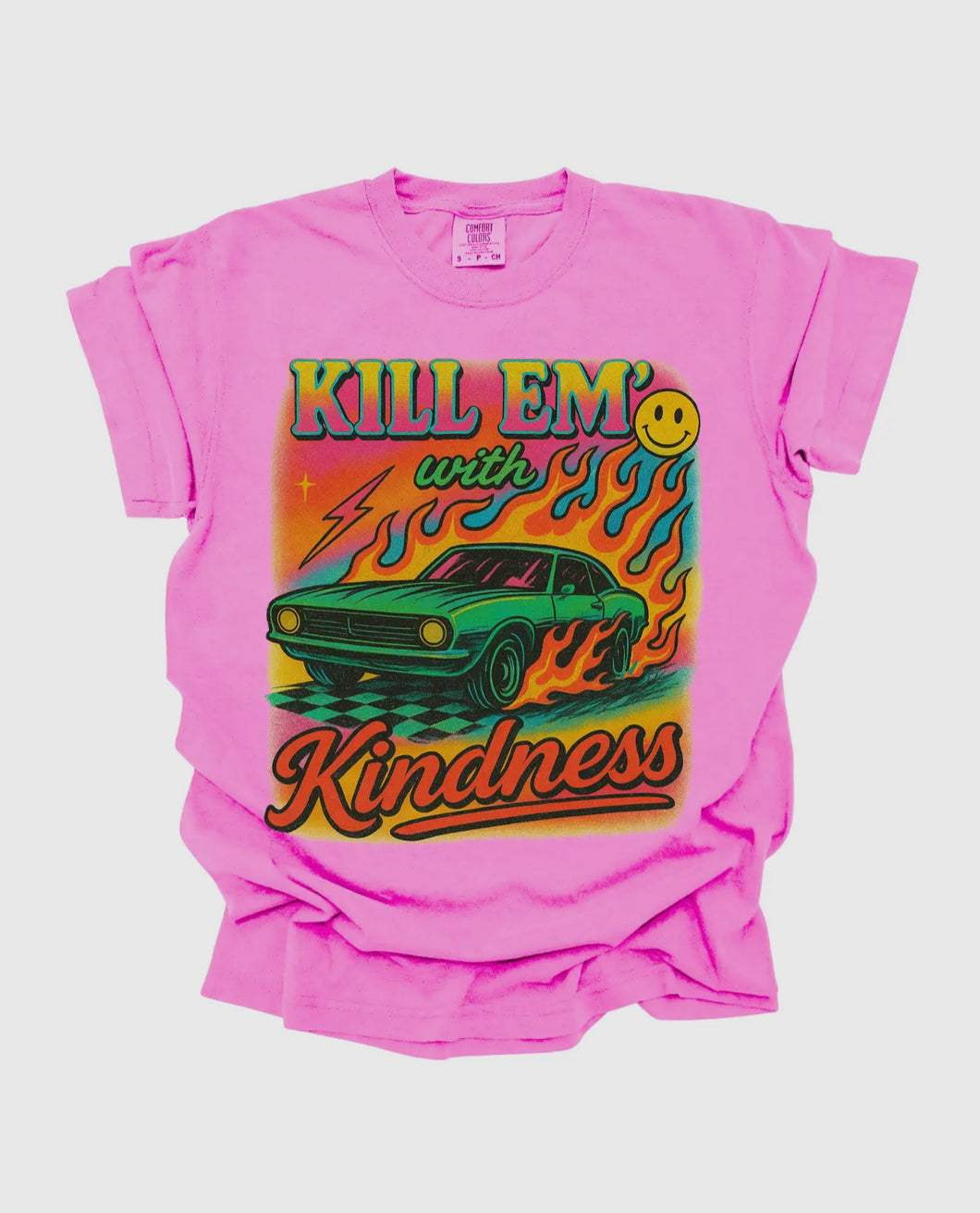 Kill Em With Kindness Tee