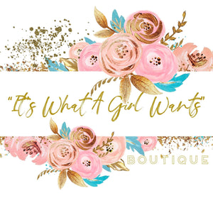 It’s What a Girl Wants Boutique 
